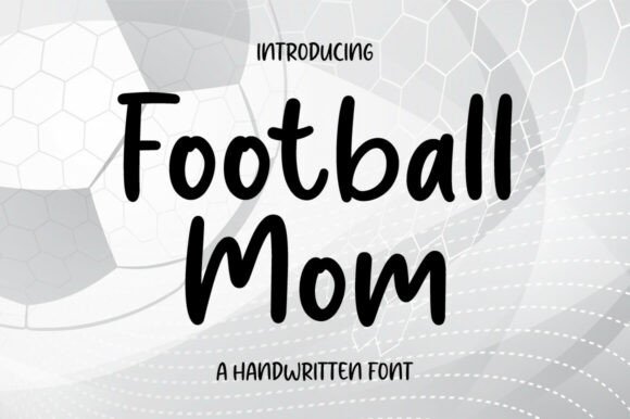 Football Mom Font: A Script Typeface for Elegant Branding
