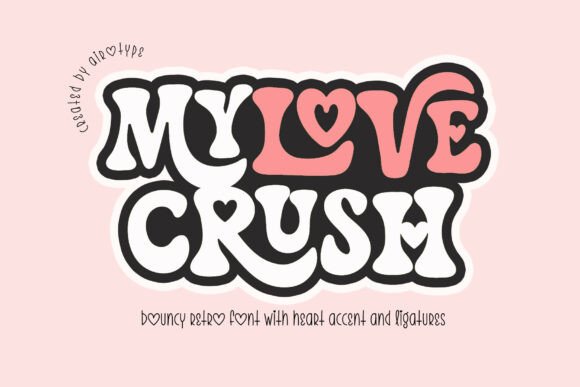 My Love Crush Font: Retro Editorial Typography