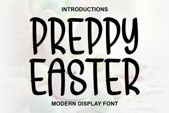 Preppy Easter Font: Elevating Editorial Design